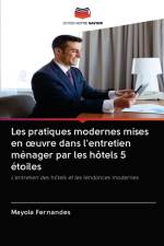 Les pratiques modernes mises en oeuvre dans l'entretien menager par les hotels 5 etoiles af Mayola Fernandes