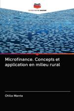 Microfinance. Concepts et application en milieu rural af Otilia Manta
