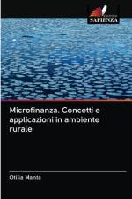 Microfinanza. Concetti e applicazioni in ambiente rurale af Otilia Manta