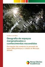 Geografia de espacos marginalizados e conhecimentos escondidos af Carlitos Luís Sitoie