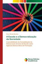 Escola e a Democratizacao da Sociedade af Rosa Alfredo Mechiço