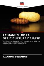 Le Manuel de la Sericiculture de Base af Kalaimani Subramani
