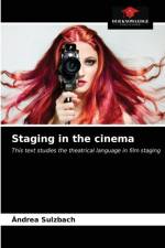 Staging in the cinema af Ândrea Sulzbach