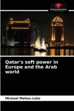 Qatar's soft power in Europe and the Arab world af Mickael Mehou-Loko