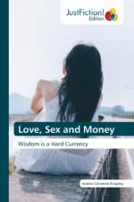 Love, Sex and Money af Irobiko Chimezie Kingsley