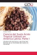 Ciencia del Suelo Acido Tropical (Ultisol) en America Latina af Kentaro Tomita