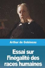 Essai sur l'inegalite des races humaines - Volume I af Arthur de Gobineau