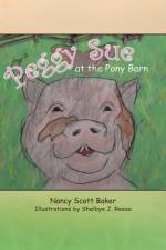 Peggy Sue at the Pony Barn af Nancy Scott Baker