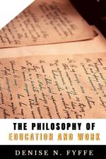 Philosophy of Education and Work af Denise N Fyffe