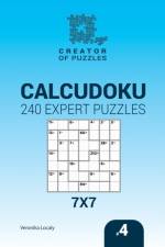 Creator of puzzles - Calcudoku 240 Expert Puzzles 7x7 (Volume 4) af Veronika Lokaly