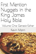 First Mention Nuggets in the King James Holy Bible af Kevin Mann