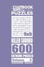 Giant Book of Logic Puzzles - Killer Sudoku 600 Extreme Puzzles (Volume 5) af Mykola Krylov