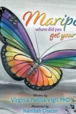 Mariposa, Where Did You Get Your Colors? af Virginia Padilla-Vigil
