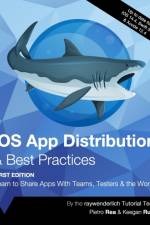 iOS App Distribution & Best Practices (First Edition) af Raywenderlich Tutorial Team