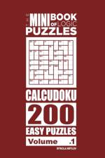Mini Book of Logic Puzzles - Calcudoku 200 Easy (Volume 1) af Mykola Krylov