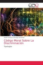 Codigo Moral Sobre La Discriminacion af David Francisco Camargo Hernández