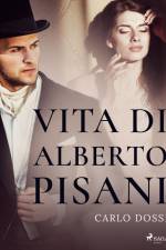 Vita di Alberto Pisani af Carlo Dossi