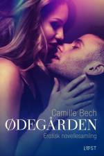 Ødegården – erotisk novellesamling af Camille Bech