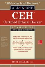 CEH Certified Ethical Hacker All-in-One Exam Guide, Fourth Edition af Matt Walker