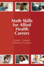 Math Skills for Allied Health Careers af Daniel Timmons