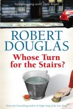 Whose Turn for the Stairs? af Robert Douglas