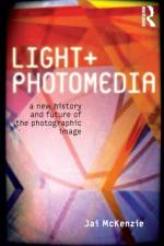 Light and Photomedia af Jai McKenzie