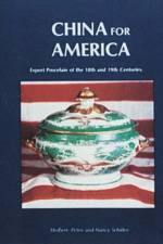 China for America, Export Porcelain of the 18th and 19th Centuries af Herbert Schiffer