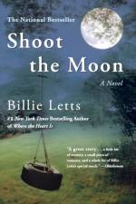 Shoot the Moon af Billie Letts