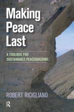 Making Peace Last af Robert Ricigliano
