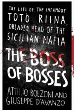 The Boss of Bosses af Attilio Bolzoni