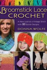 Broomstick Lace Crochet af Donna Wolfe