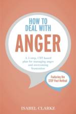 How to Deal with Anger af Dr Isabel Clarke