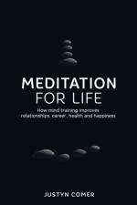 Meditation for Life af Justyn Comer