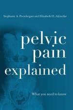 Pelvic Pain Explained af Stephanie A. Prendergast