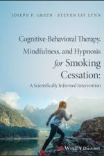 Cognitive-Behavioral Therapy, Mindfulness, and Hypnosis for Smoking Cessation af Joseph P. Green