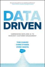 Data Driven: Harnessing Data and AI to Reinvent Customer Engagement af Tom Chavez