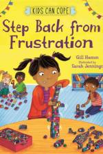 Kids Can Cope: Step Back from Frustration af Gill Hasson