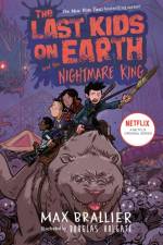 The Last Kids on Earth and the Nightmare King af Max Brallier