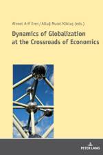 Dynamics of Globalization at the Crossroads of Economics