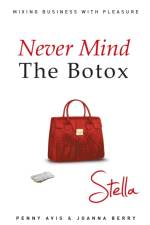 Never Mind the Botox: Stella af Penny Avis