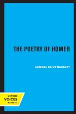 The Poetry of Homer af Samuel Eliot Bassett