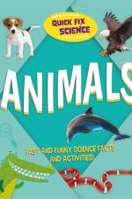 Quick Fix Science: Animals