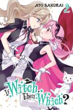 If Witch, Then Which?, Vol. 2 af Ato Sakurai
