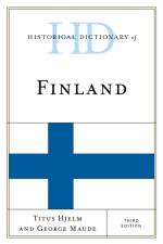 Historical Dictionary of Finland af Titus Hjelm