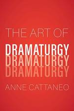 The Art of Dramaturgy af Anne Cattaneo