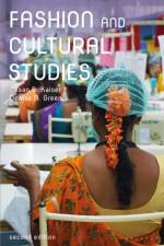 Fashion and Cultural Studies af Susan B. (University of California Kaiser