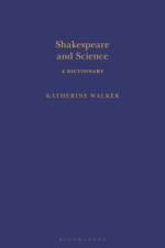 Shakespeare and Science af Katherine (The University of Nevada Walker