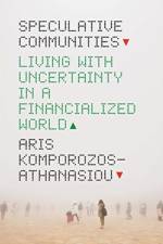 Speculative Communities af Aris Komporozos-Athanasiou