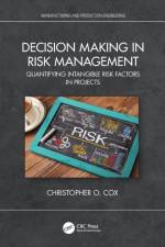 Decision Making in Risk Management af Christopher O. Cox