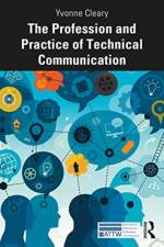 The Profession and Practice of Technical Communication af Yvonne Cleary
